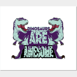 Dinosaurs Are Awesome Posters and Art